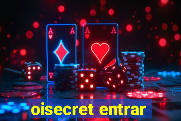 oisecret entrar